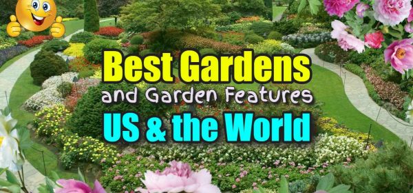 The Best Gardens and Garden Features in America and Around the World